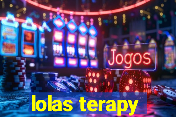 lolas terapy